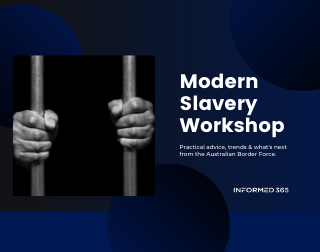 Live Virtual Workshop: Practical Advice to Prepare Modern Slavery Statements from the Australian Border Force