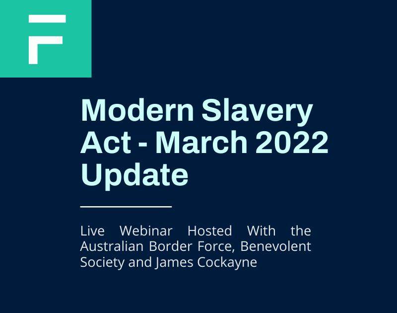 Live Webinar: Modern Slavery Act March 2022 Update With ABF